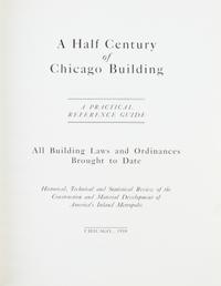 (CHICAGO) JONES, JOHN H., ed. A Half Century of Chicago Building. Chicago, 1910.