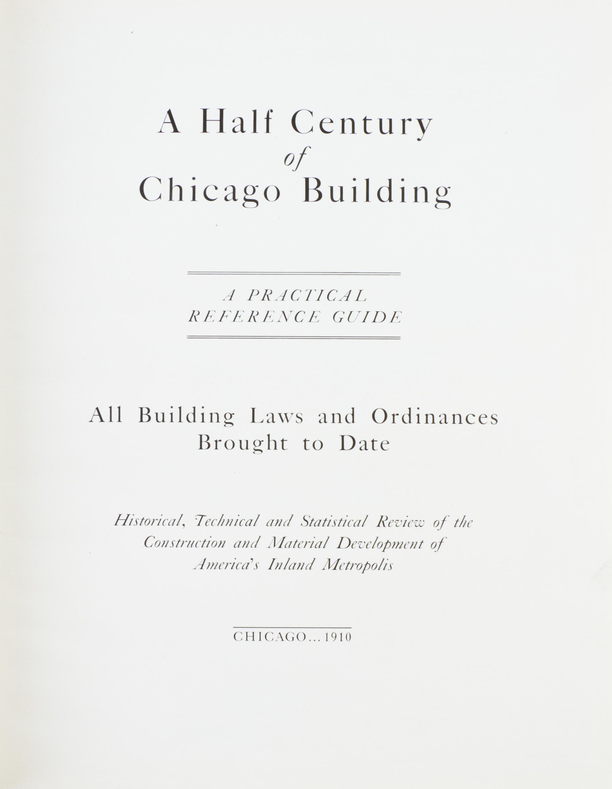 (CHICAGO) JONES, JOHN H., ed. A Half Century of Chicago Building. Chicago, 1910.