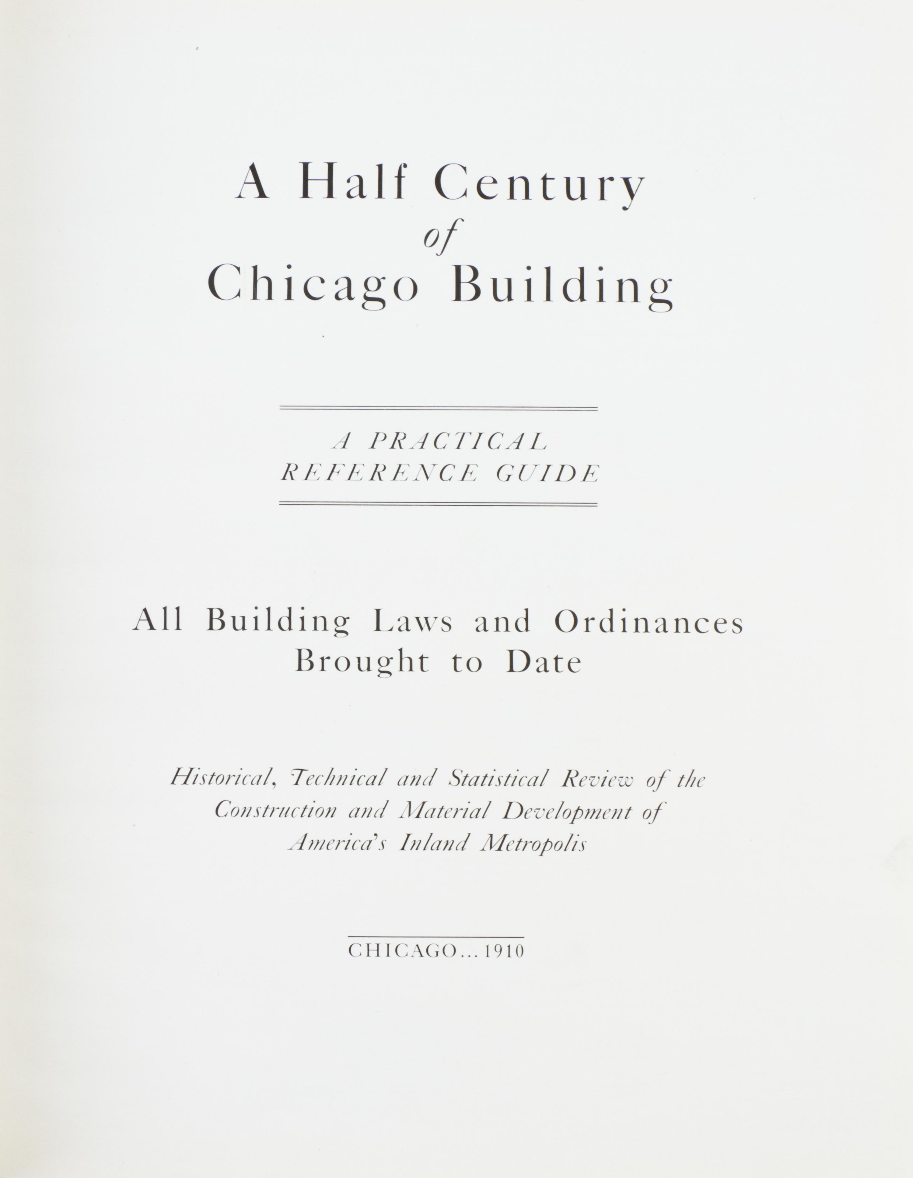 (CHICAGO) JONES, JOHN H., ed. A Half Century of Chicago Building. Chicago, 1910.