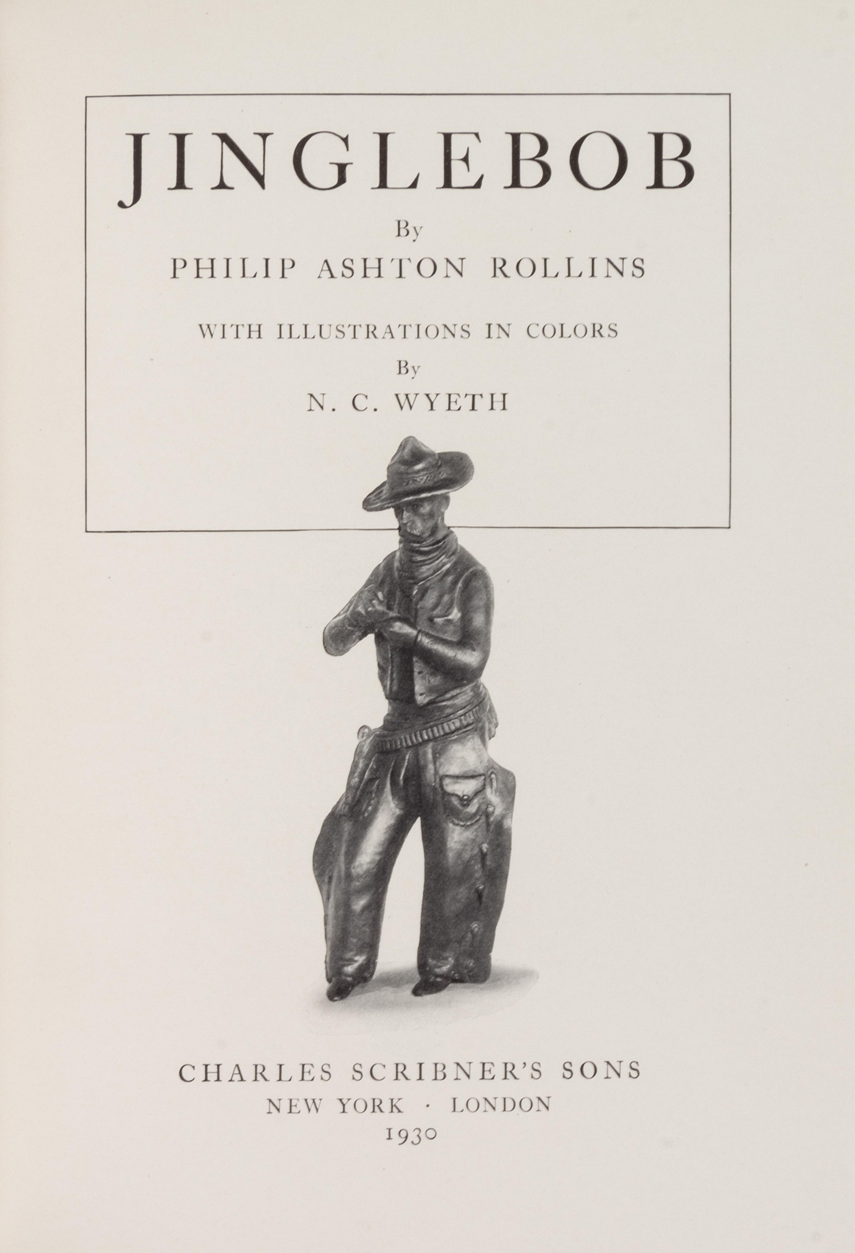 ROLLINS, Philip Ashton. Jinglebob. New York and London: Charles Scribner's Sons, 1930.