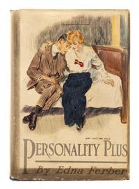 FERBER, Edna (1887-1968). Personality Plus . New York: Frederick A. Stokes Company, 1914.