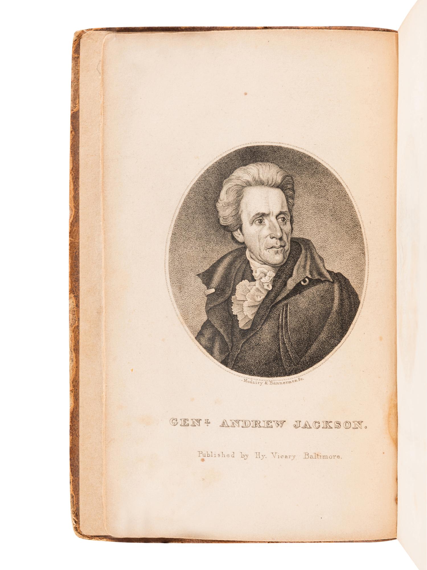 [JACKSON, Andrew]. EATON, John Henry. Some Account of General Jackson, Drawn up from the Hon. Mr. Eaton’s very circumstantial Narrative, and other well-established information respecting him. By a Gentleman of the Baltimore Bar . Baltimore: Henry Vicary, 1828.
