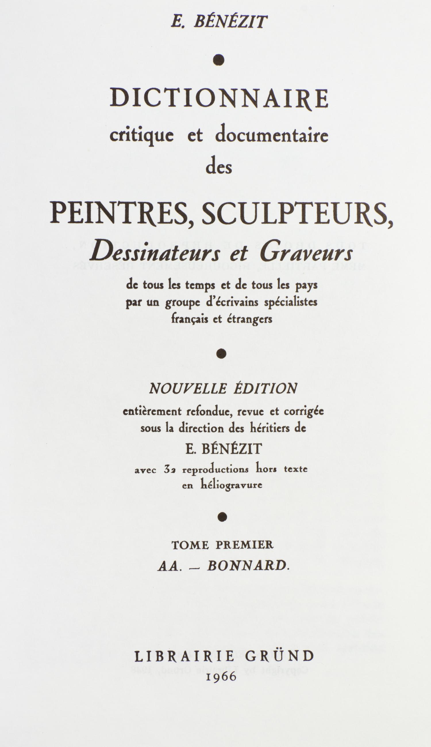 BENEZIT, E. Dictionnaire critique et documentaire des peintres, sculpteurs, dessinateurs et graveurs... S.l., 1966. 8 vols. Limited ed.