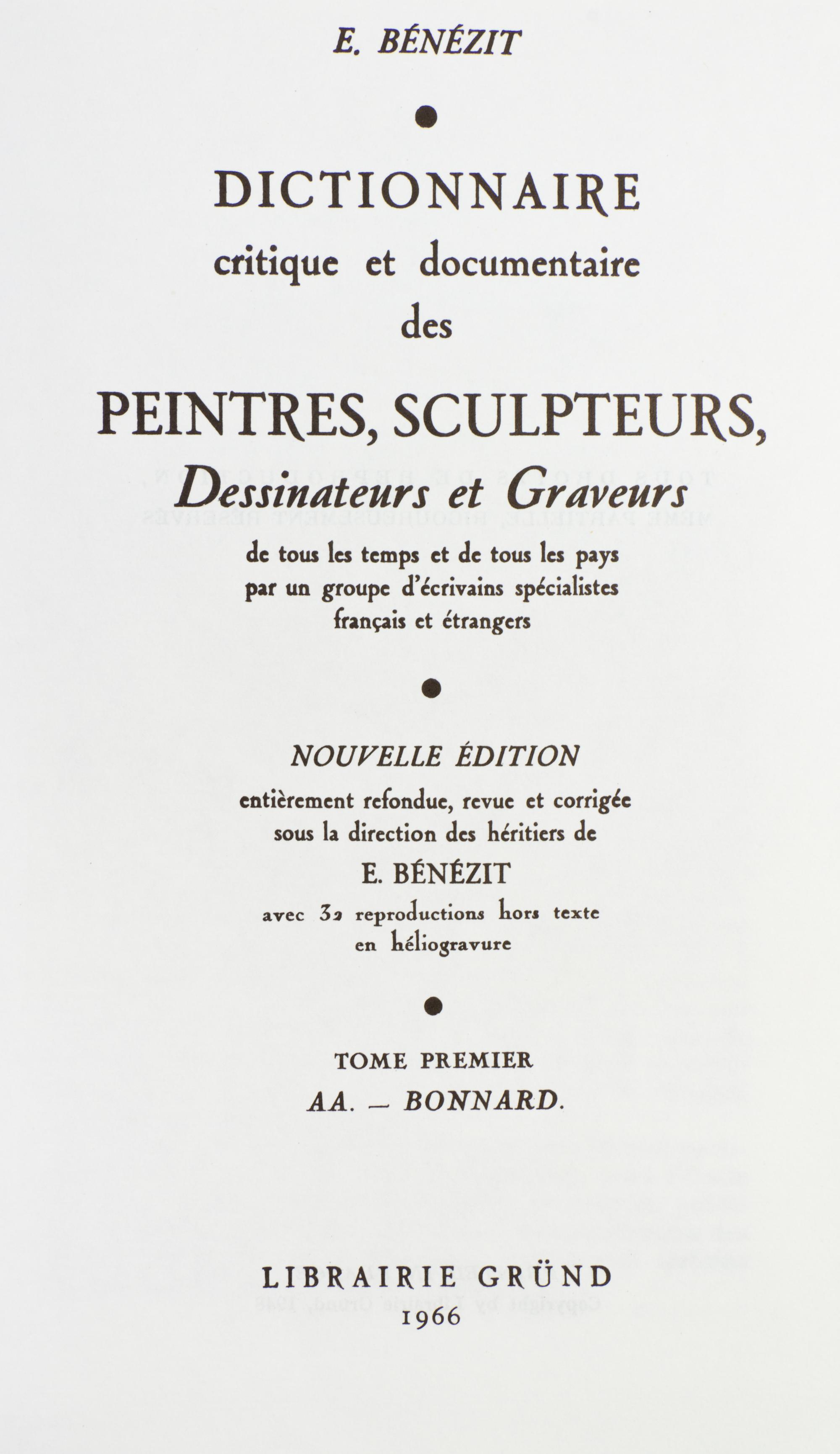 BENEZIT, E. Dictionnaire critique et documentaire des peintres, sculpteurs, dessinateurs et graveurs... S.l., 1966. 8 vols. Limited ed.