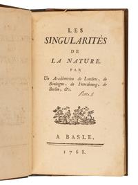 VOLTAIRE, Francois Marie Arouet de (1694-1778). Les singularités de la nature . Basel [but Geneva]: [Cramer], 1768.