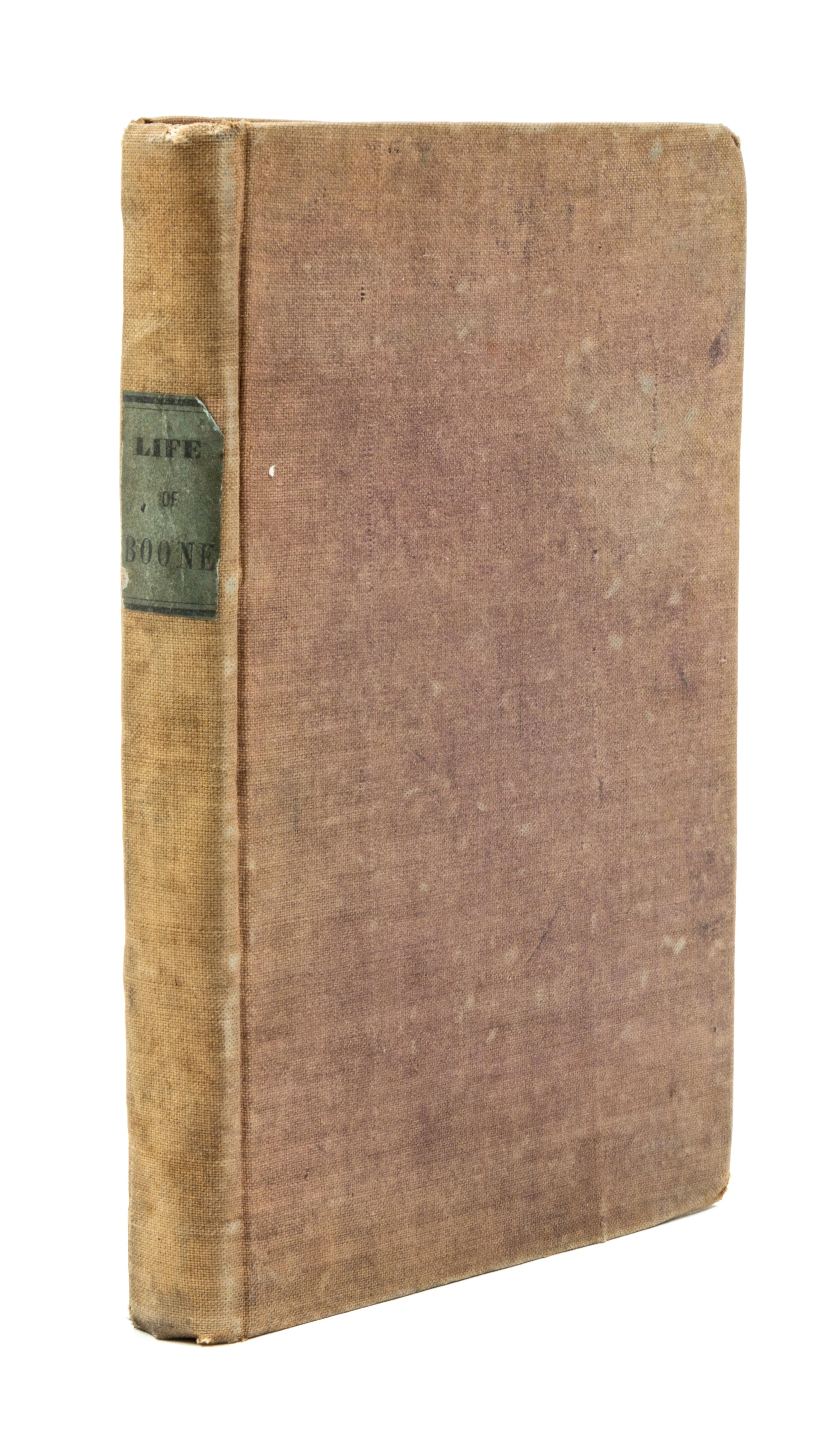 (BOONE, DANIEL) FLINT, TIMOTHY. Biographical Memoir of Daniel Boone. Cincinnati, 1842.