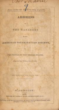 [African-Americana] An Official Public Appeal Aimed to Defend the American Colonization Society Against Abolitionist Critics and Promote the Mission of Relocating Free Black Americans to Liberia