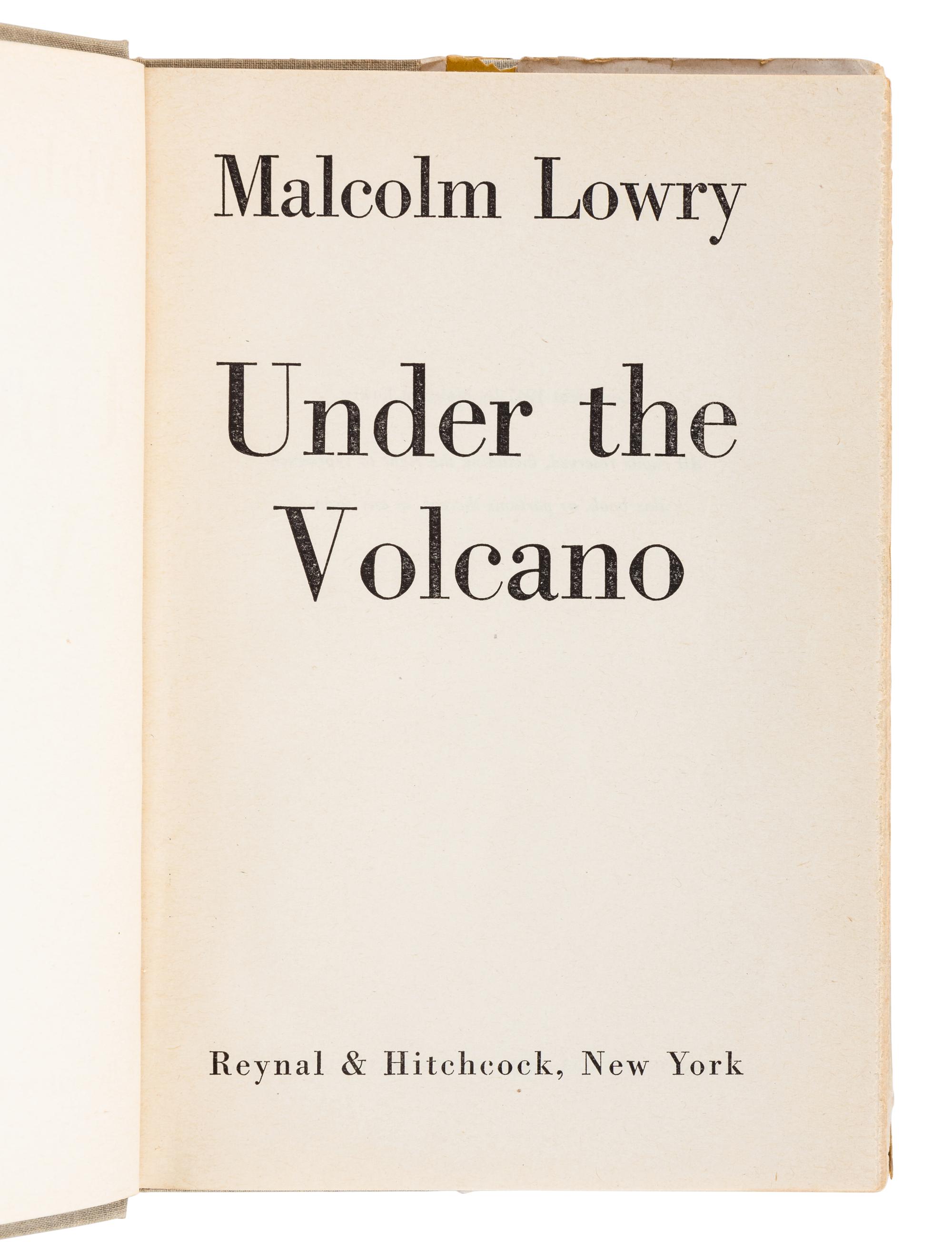 LOWRY, Malcolm (1909-1957). Under the Volcano . New York: Reynal and Hitchcock, 1947.