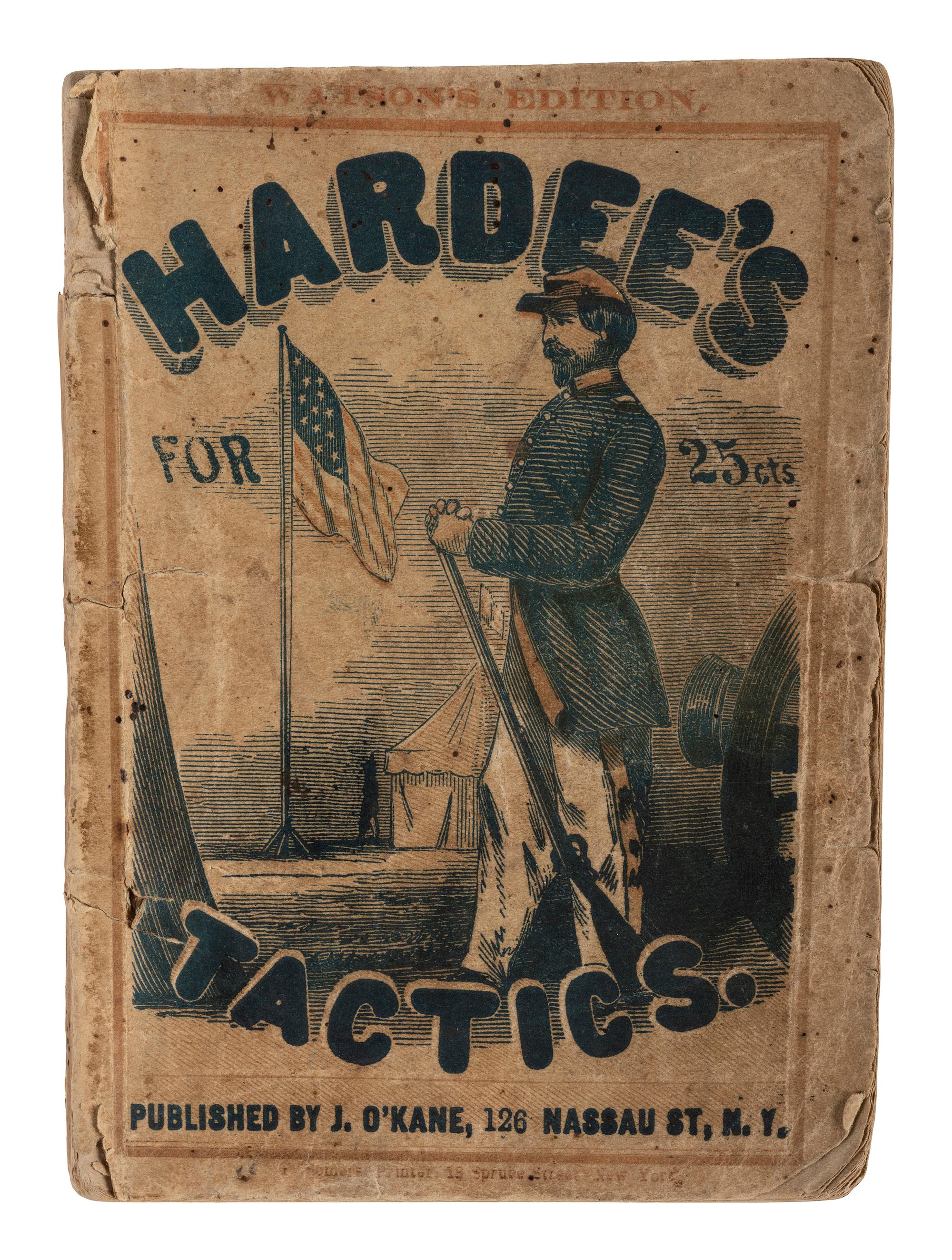 HARDEE, William J. (1815-1873). Hardee's Rifle and Light Infantry Tactics . New York: J. O. Kane, 1862.