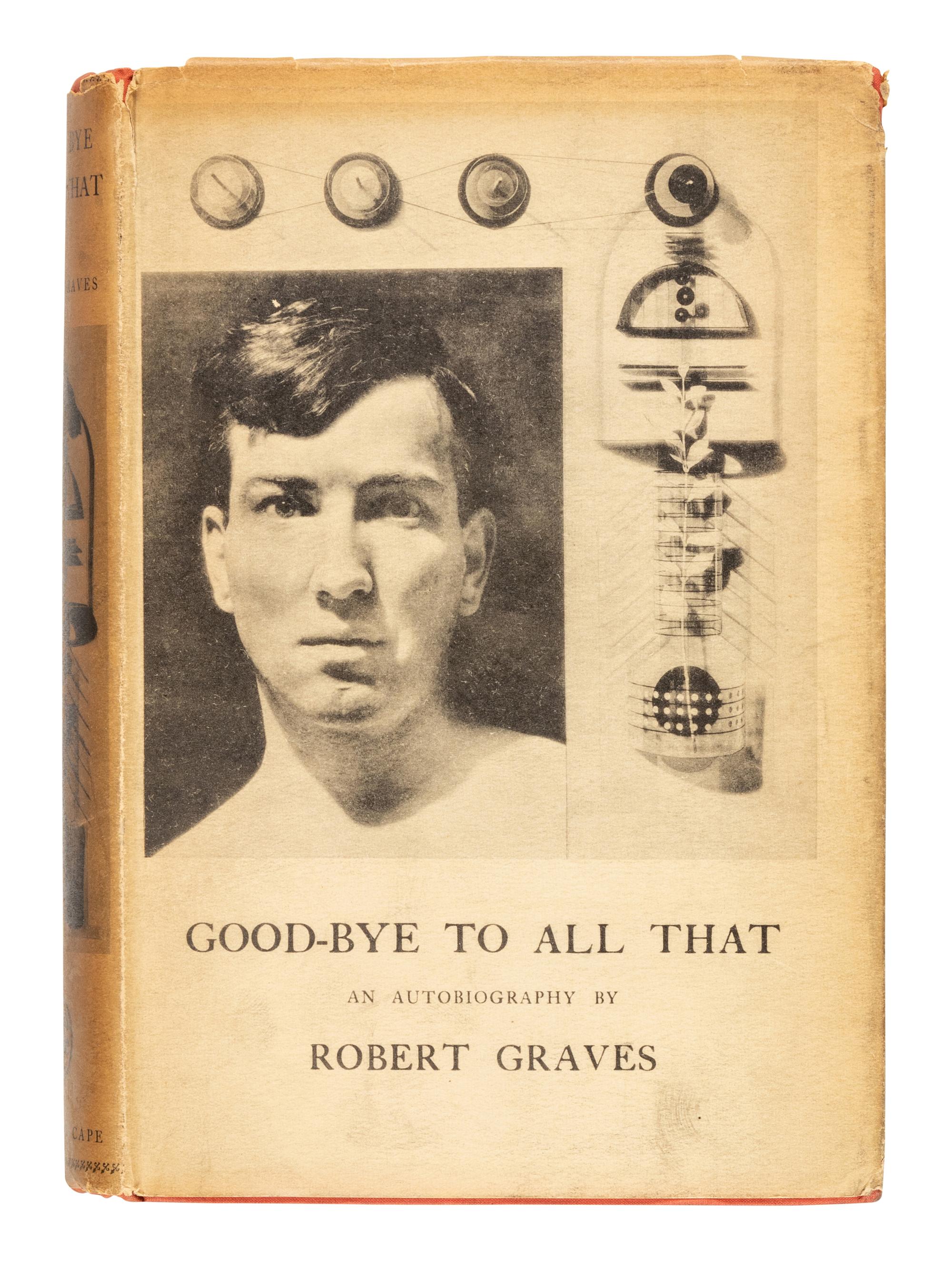 GRAVES, Robert (1895-1985). Good-Bye To All That . London: Jonathan Cape, [1929].