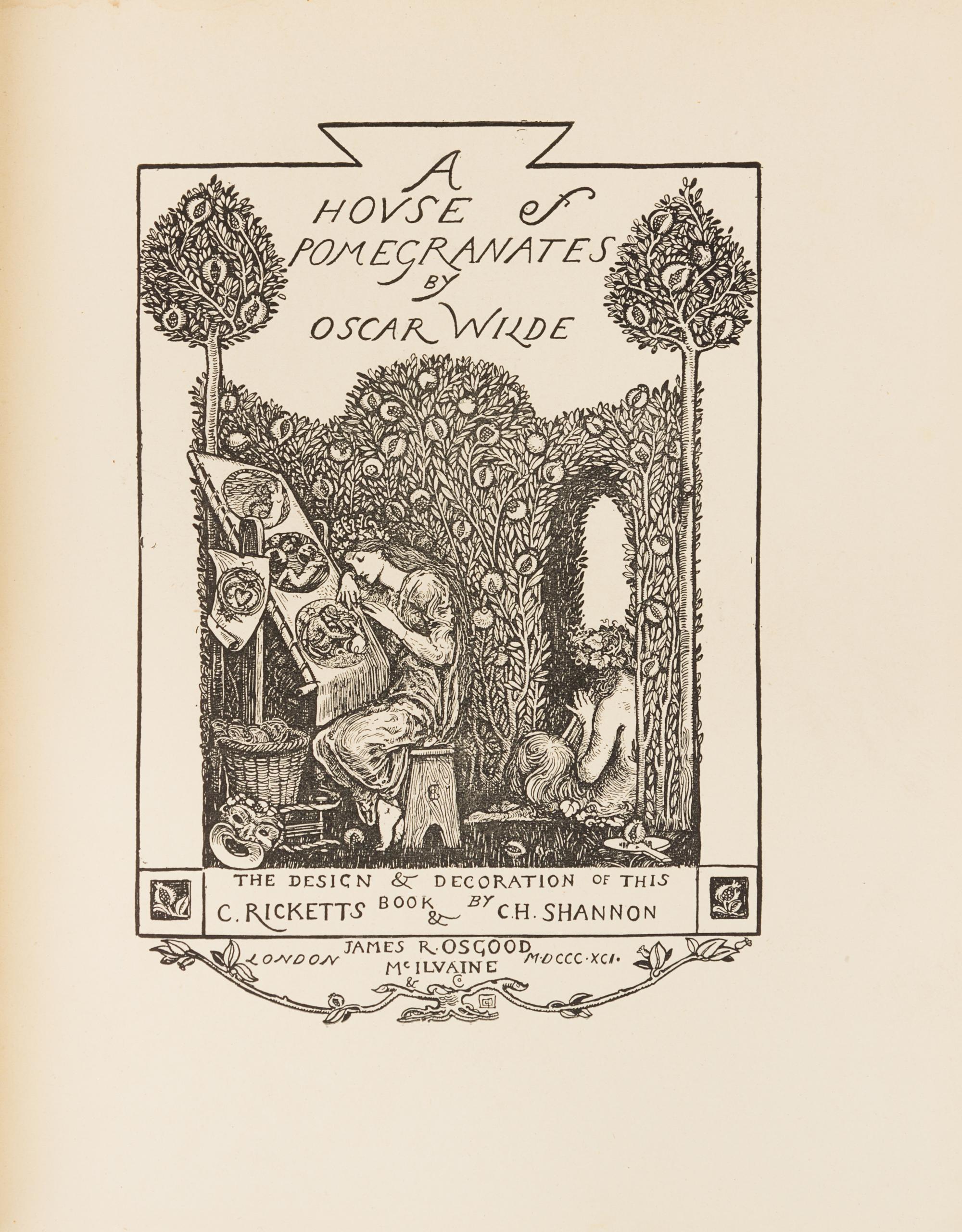 WILDE, Oscar. A House of Pomegranates. London: James R. Osgood, McIlvaine, [1891].