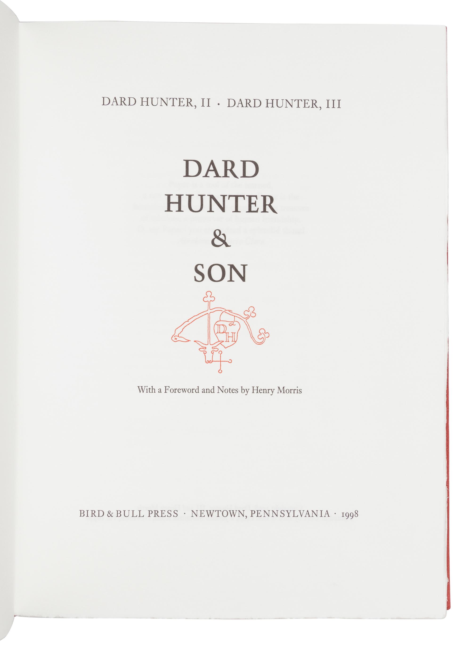 [BIRD & BULL PRESS]. HUNTER, Dard, II. HUNTER, Dard, III. Dard Hunter & Son . Newtown, PA: Bird & Bull Press, 1998.