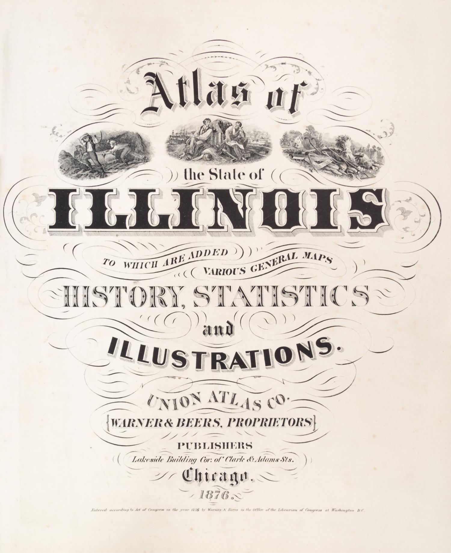 (ATLAS) Atlas of the State of Illinois. Chicago, 1876.