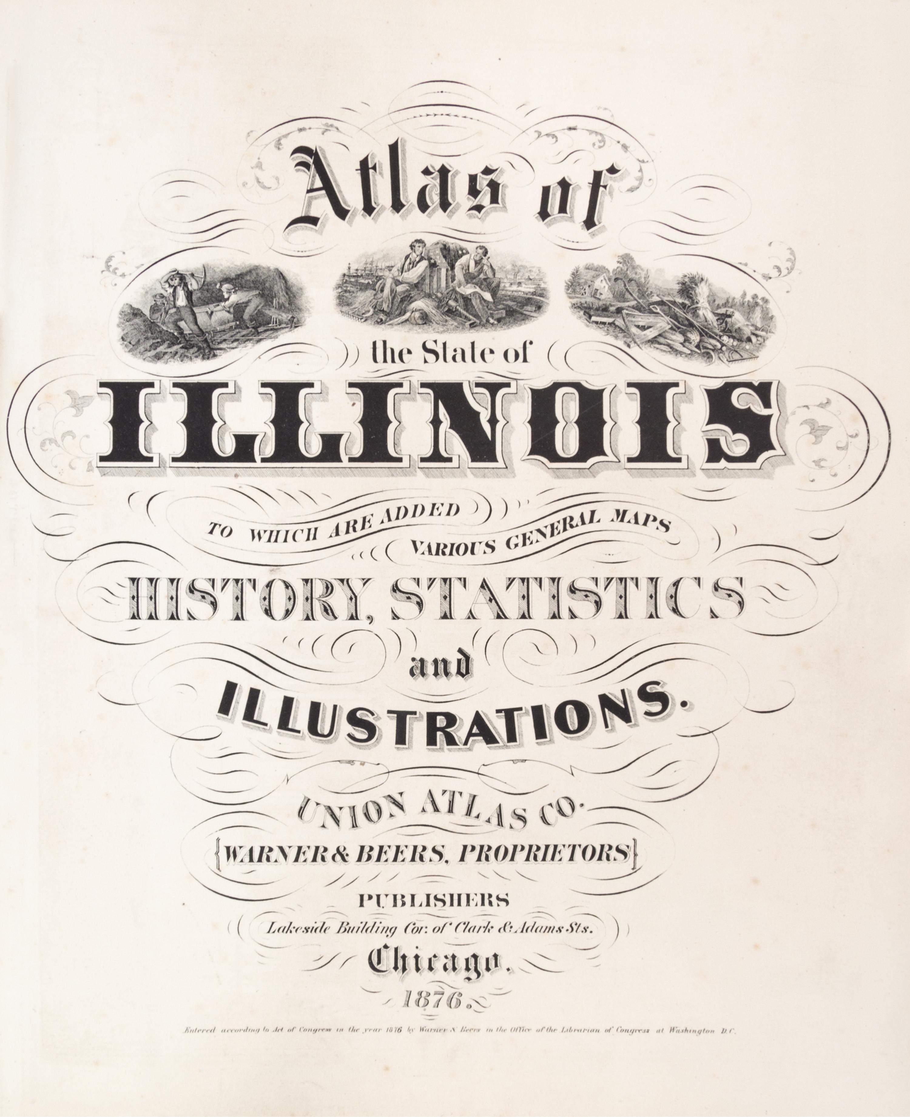 (ATLAS) Atlas of the State of Illinois. Chicago, 1876.