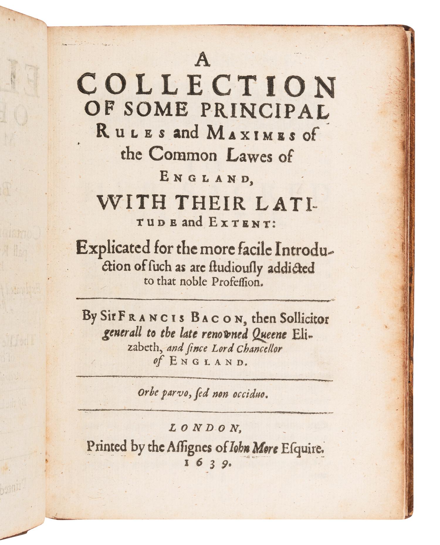 BACON, Francis, Sir (1561-1626). The Elements of the Common Lawes of England . London: Printed by R. Young for the assigns of John More, 1639.