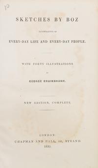 DICKENS, CHARLES. Sketches by Boz Illustrative of Every-Dave Life and Every-Day People. London, 1839. First book edition.
