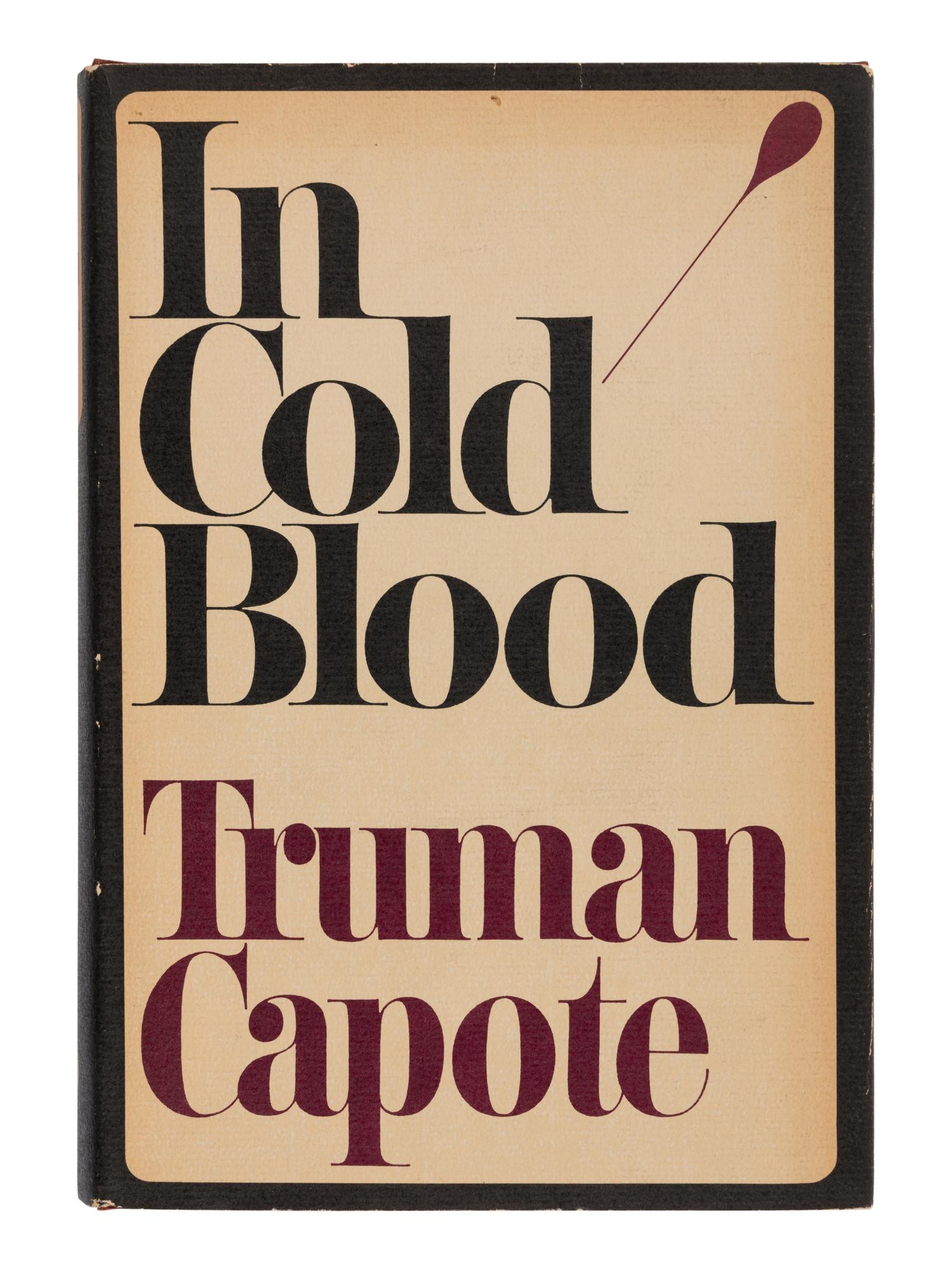 CAPOTE, Truman (1924-1984). In Cold Blood . New York: Random House, 1965.