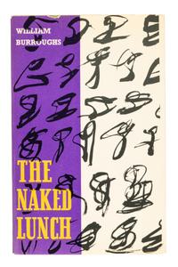 BURROUGHS, William (1914-1997). The Naked Lunch . Paris: Olympia Press, 1959.