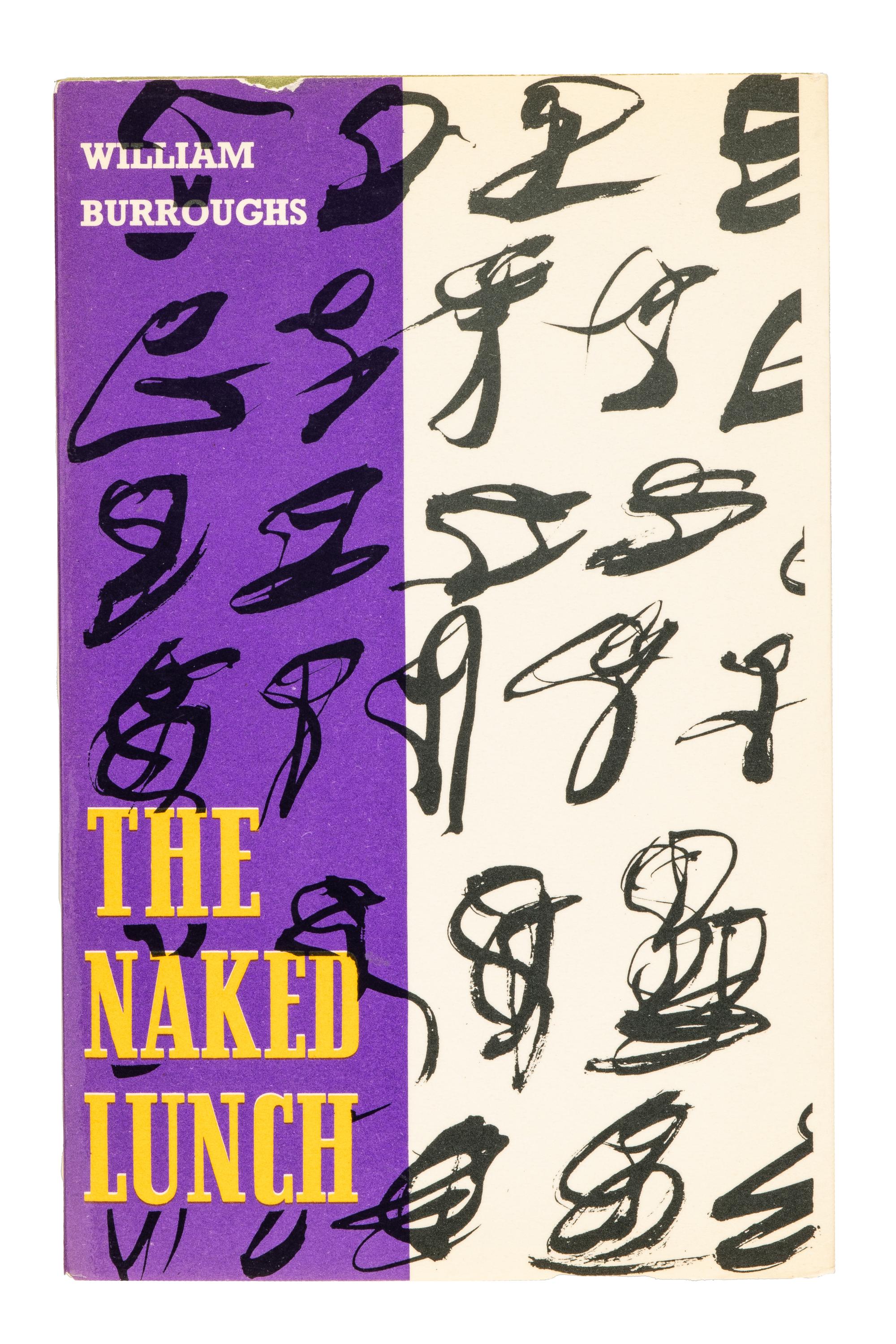 BURROUGHS, William (1914-1997). The Naked Lunch . Paris: Olympia Press, 1959.
