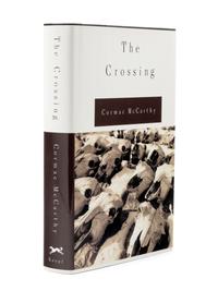MCCARTHY, Cormac (b. 1933). The Crossing. New York: Alfred A. Knopf, 1994.