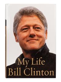 CLINTON, William Jefferson (b. 1947). My Life. New York: Alfred A. Knopf, 2004.