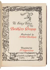 [RACKHAM, Arthur (1867-1939), illustrator] – [GRIMM BROTHERS]. The Fairy Tales of the Brothers Grimm. London: Constable & Company Ltd., 1909.