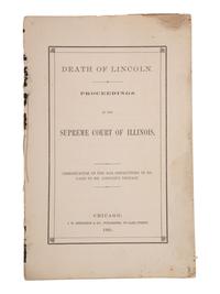 [LINCOLN'S FUNERAL]. CATON, John Dean (1812-1895). Death of Lincoln. Proceedings in the Supreme Court of Illinois . Chicago: J.W. Middleton & Co., 1865.