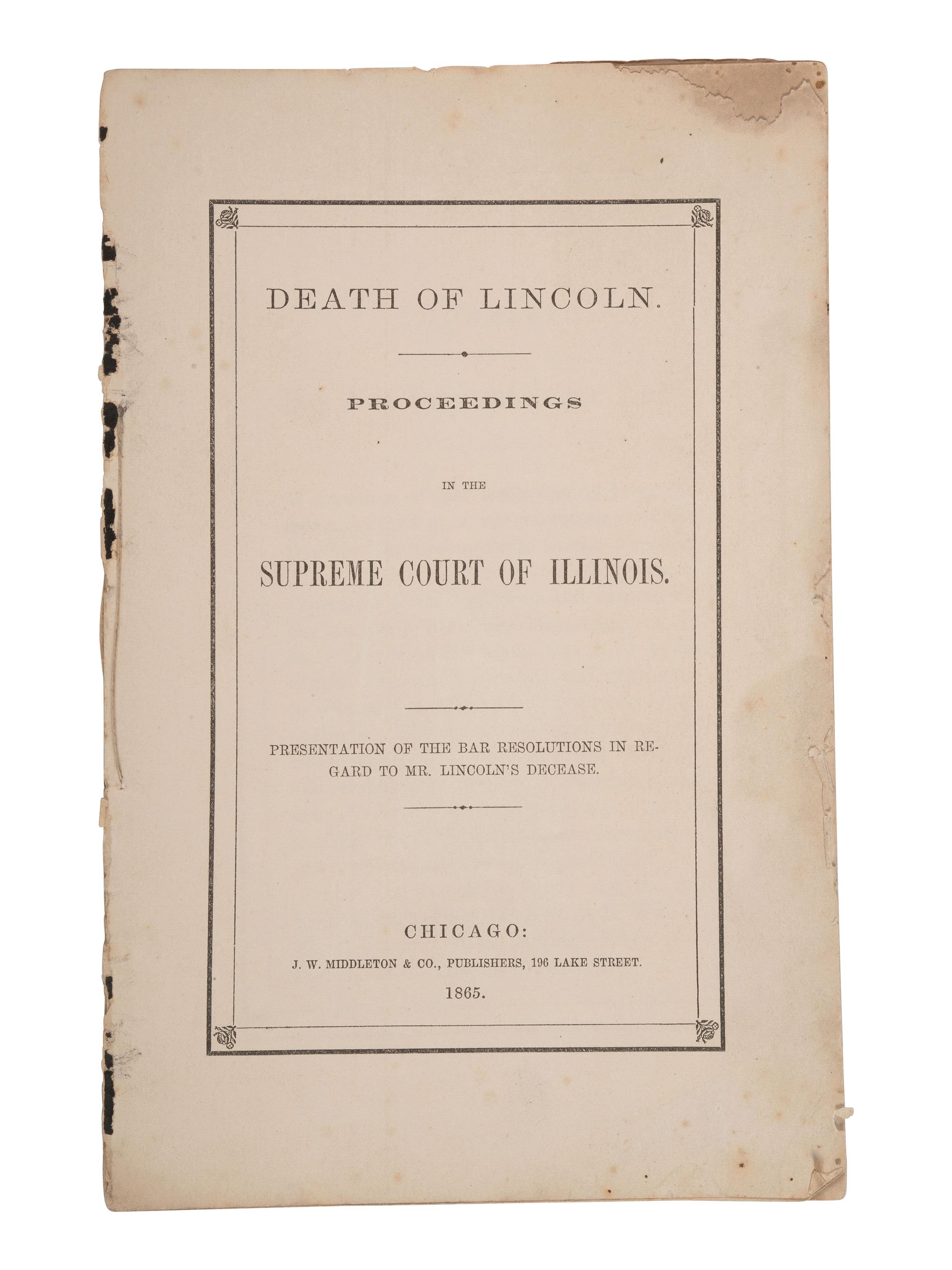 [LINCOLN'S FUNERAL]. CATON, John Dean (1812-1895). Death of Lincoln. Proceedings in the Supreme Court of Illinois . Chicago: J.W. Middleton & Co., 1865.