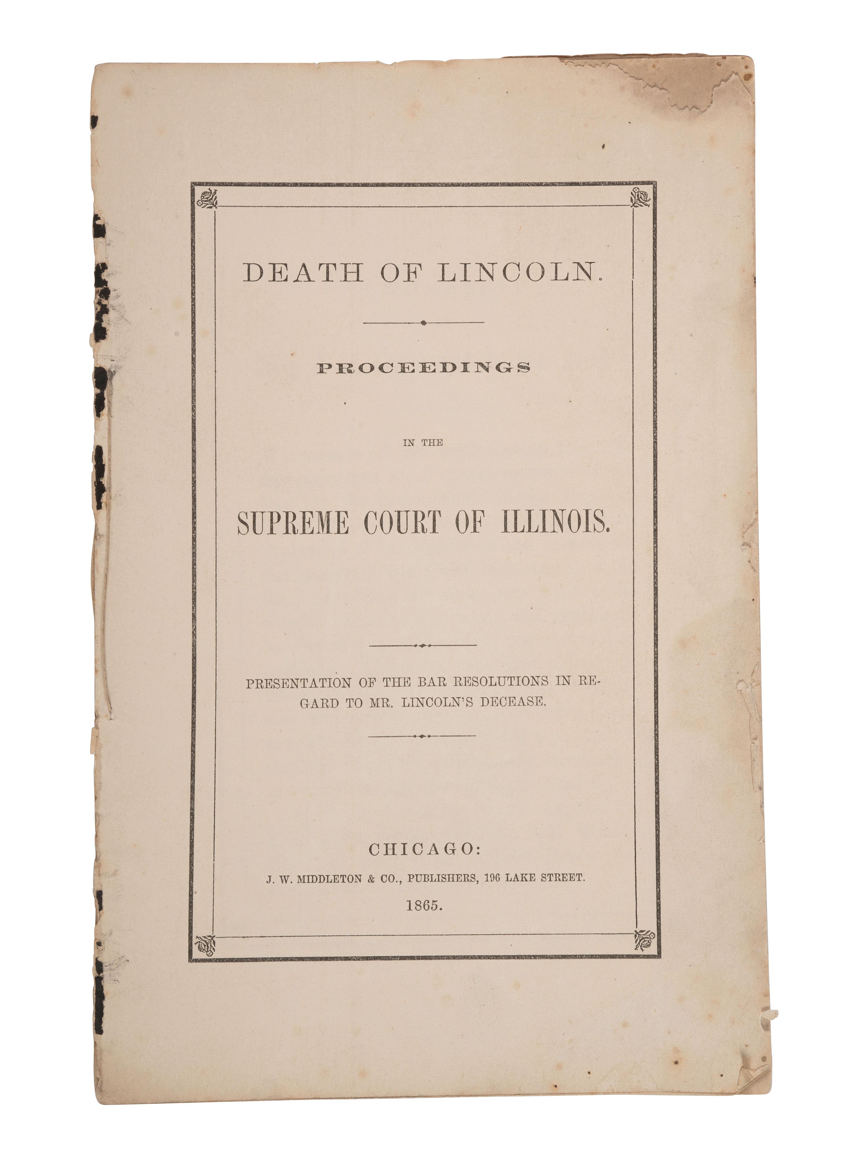 [LINCOLN'S FUNERAL]. CATON, John Dean (1812-1895). Death of Lincoln. Proceedings in the Supreme Court of Illinois . Chicago: J.W. Middleton & Co., 1865.