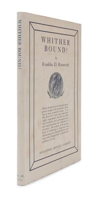 ROOSEVELT, Franklin Delano (1882-1945). Whither Bound? Boston and New York: The Riverside Press for Houghton Mifflin Company, 1926.