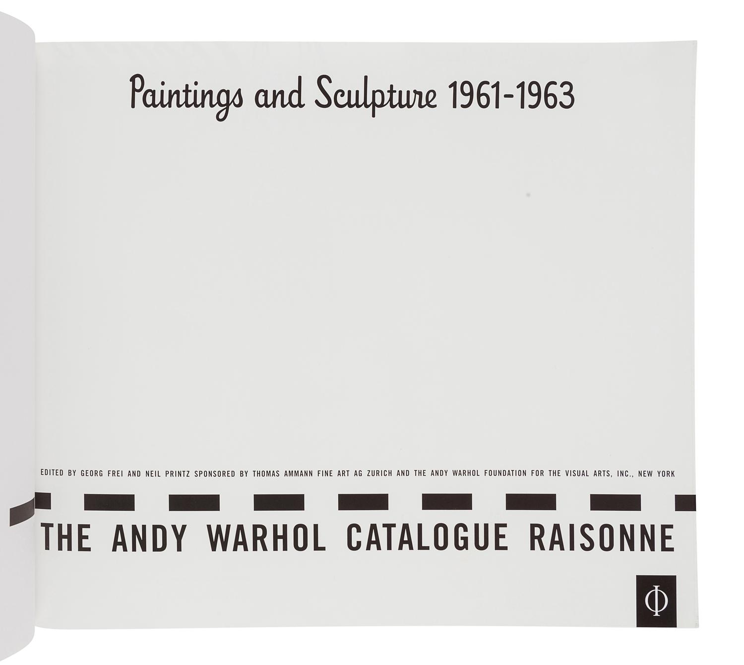 [WARHOL, Andy (1928-1987)]. FREI, Georg and PRINTZ, Neil, editors. Warhol 01: Paintings and Sculptures 1961-1963, The Andy Warhol Catalogue Raisonne. New York: Phaidon, 2002.