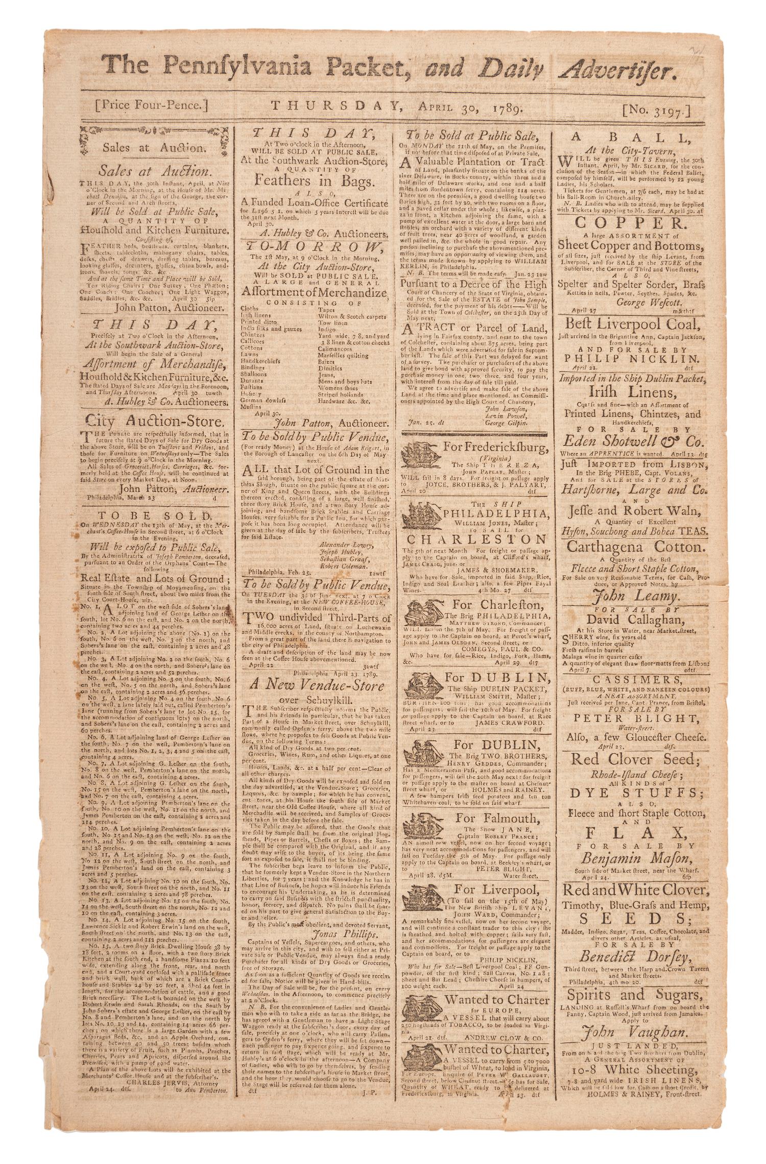 [WASHINGTON, George (1732-1799)]. The Pennsylvania Packet, and Daily Advertiser . No. 3197. Philadelphia: John Dunlap and David C. Claypoole, 30 April 1789.