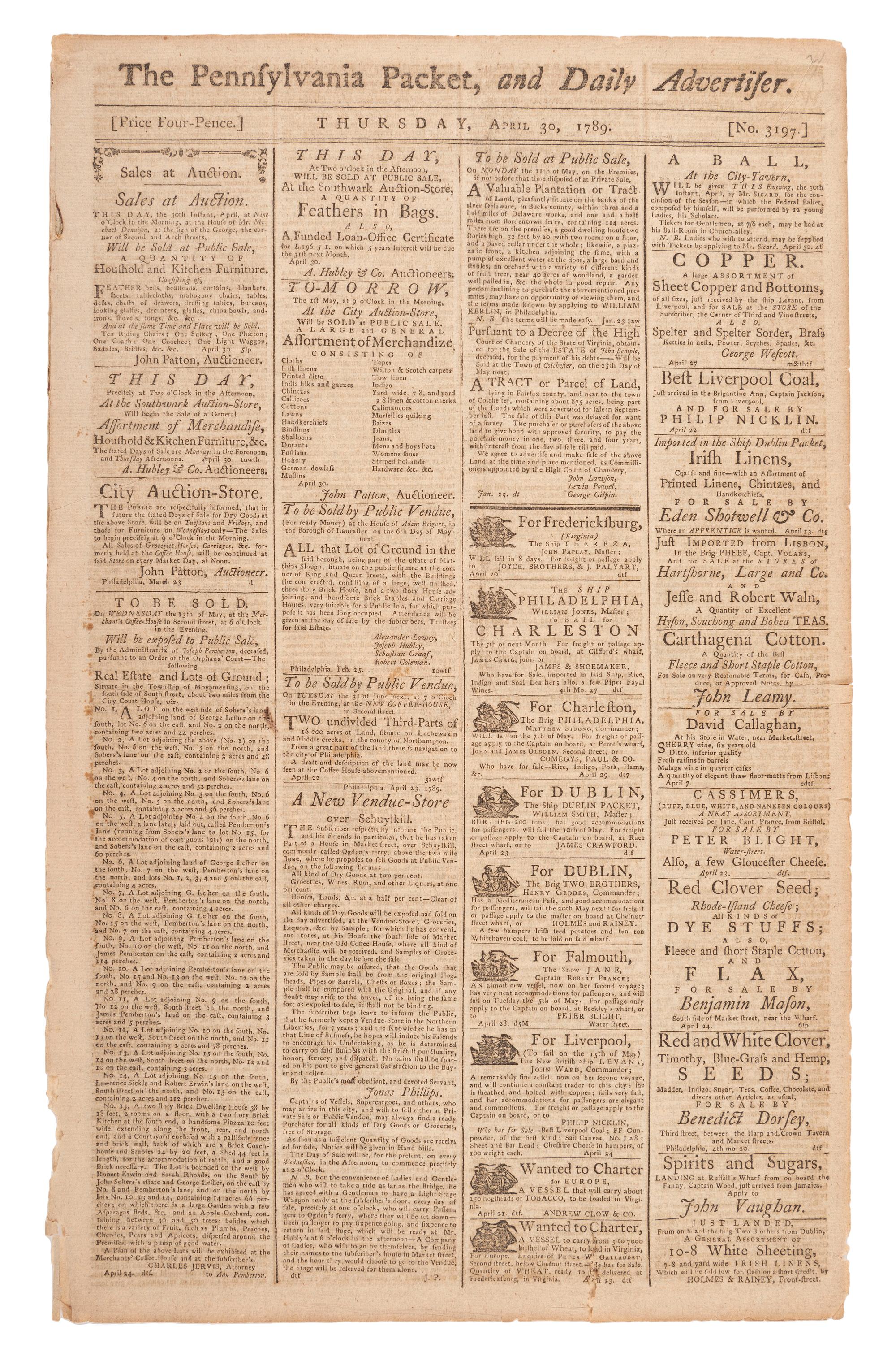 [WASHINGTON, George (1732-1799)]. The Pennsylvania Packet, and Daily Advertiser . No. 3197. Philadelphia: John Dunlap and David C. Claypoole, 30 April 1789.