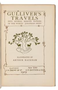 [RACKHAM, Arthur (1867-1939), illustrator] – SWIFT, Jonathan (1667-1745). Gulliver’s Travels. London and New York: J. M. Dent and E. P. Dutton, 1909.