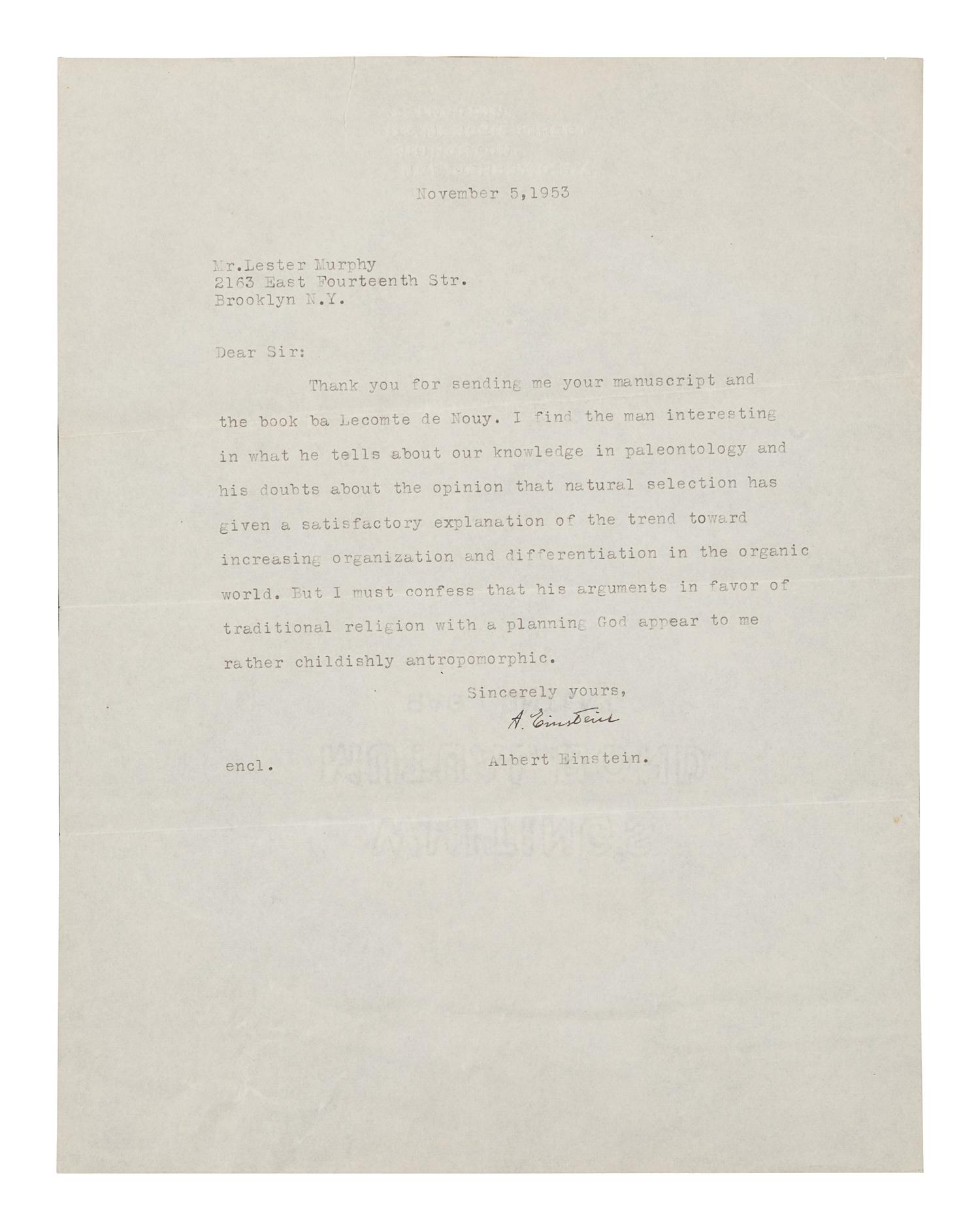 EINSTEIN, Albert. Typed letter signed (“A. Einstein”), to Mr. Lester Murphy. Princeton, New Jersey, 5 November 1953. One page, 4to (279 x 215 mm), on embossed personal stationery. Creased, one tiny rust stain to blank margin.