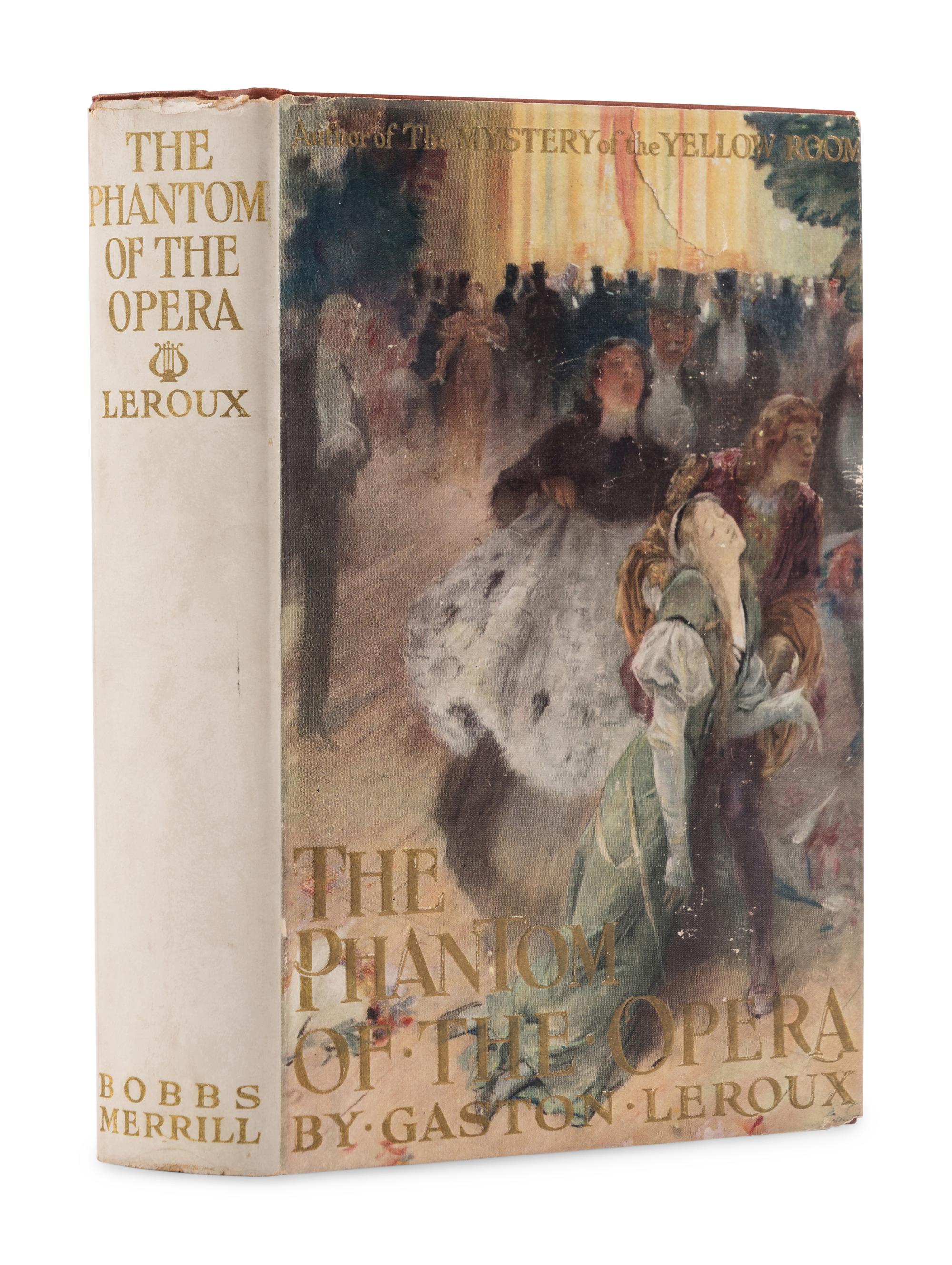LEROUX, Gaston (1868-1927). The Phantom of the Opera . New York and Indianapolis: The Bobbs-Merrill Company, 1911.