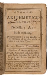 [Franklin, James (1697-1735), printer]. Hodder, James. Hodder's Arithmetick or, That Necessary Art Made Most Easily . Boston: Printed by J. Franklin, 1719.