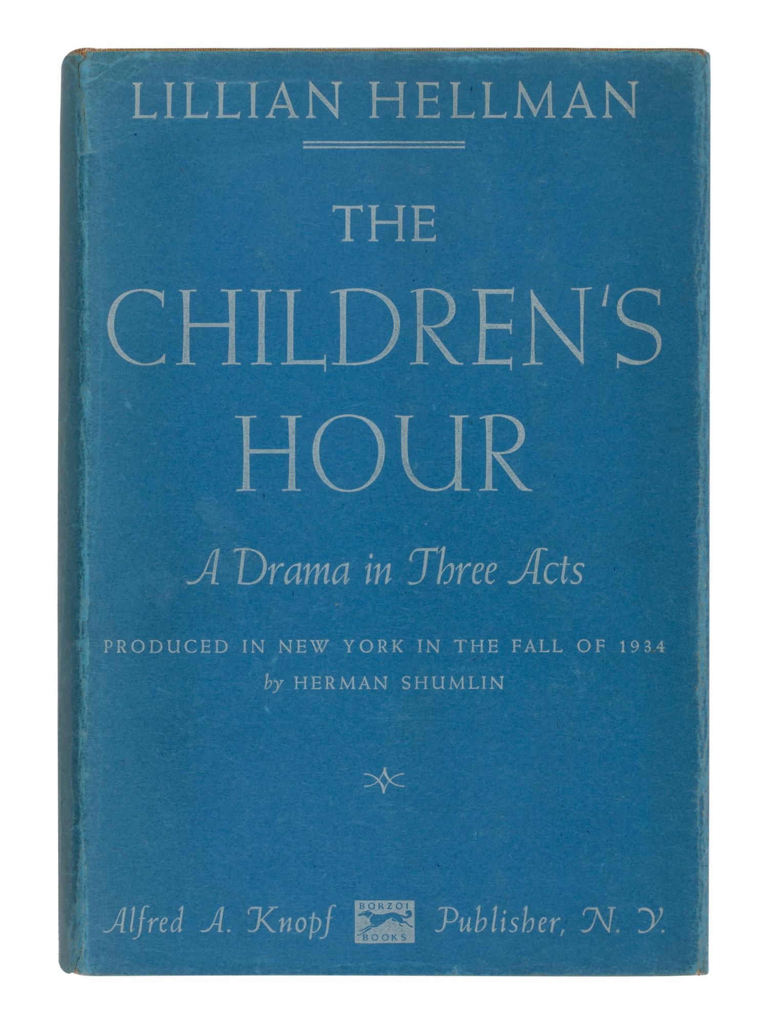 HELLMAN, Lillian (1905-1984). The Children's Hour . New York: Alfred A. Knopf, 1934.