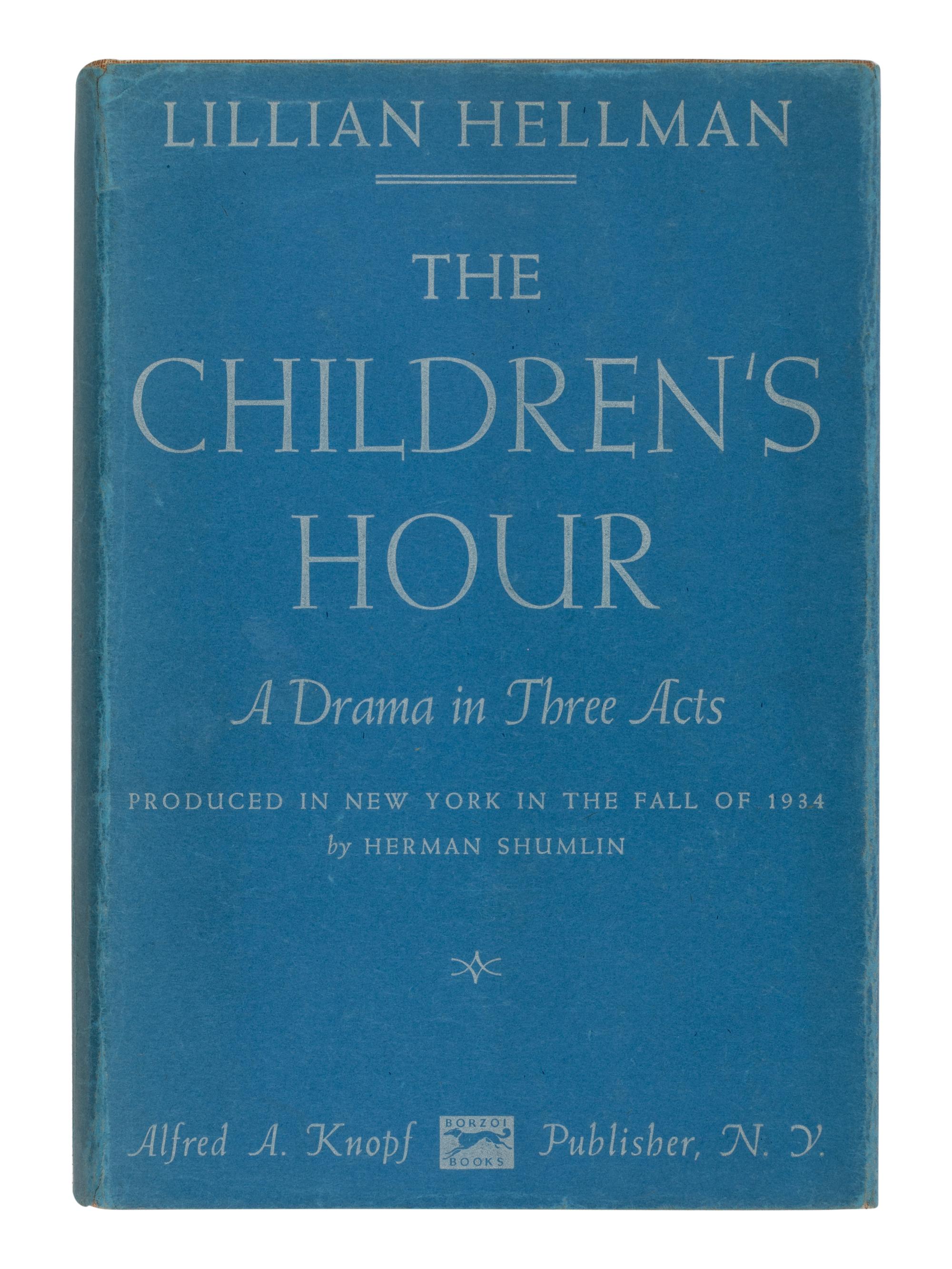 HELLMAN, Lillian (1905-1984). The Children's Hour . New York: Alfred A. Knopf, 1934.