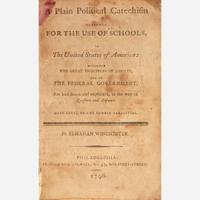 [Americana] Winchester, Elhanan A Plain Political Catechism Intended For the Use of Schools, in the United States of America: Wherein the Great Principles of Liberty, and of the Federal Government...