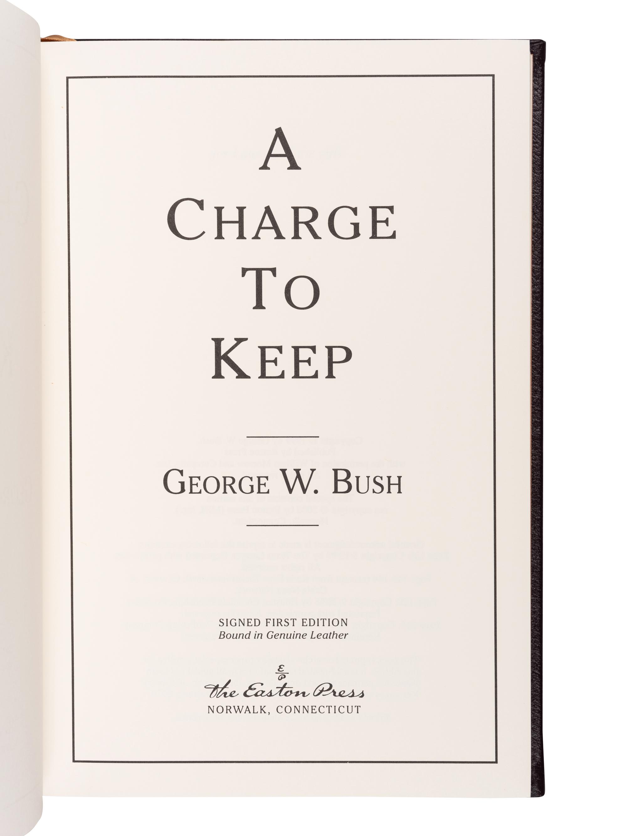 BUSH, George Walker (b. 1946). A Charge to Keep. Norwalk, CT: The Easton Press, 2000.
