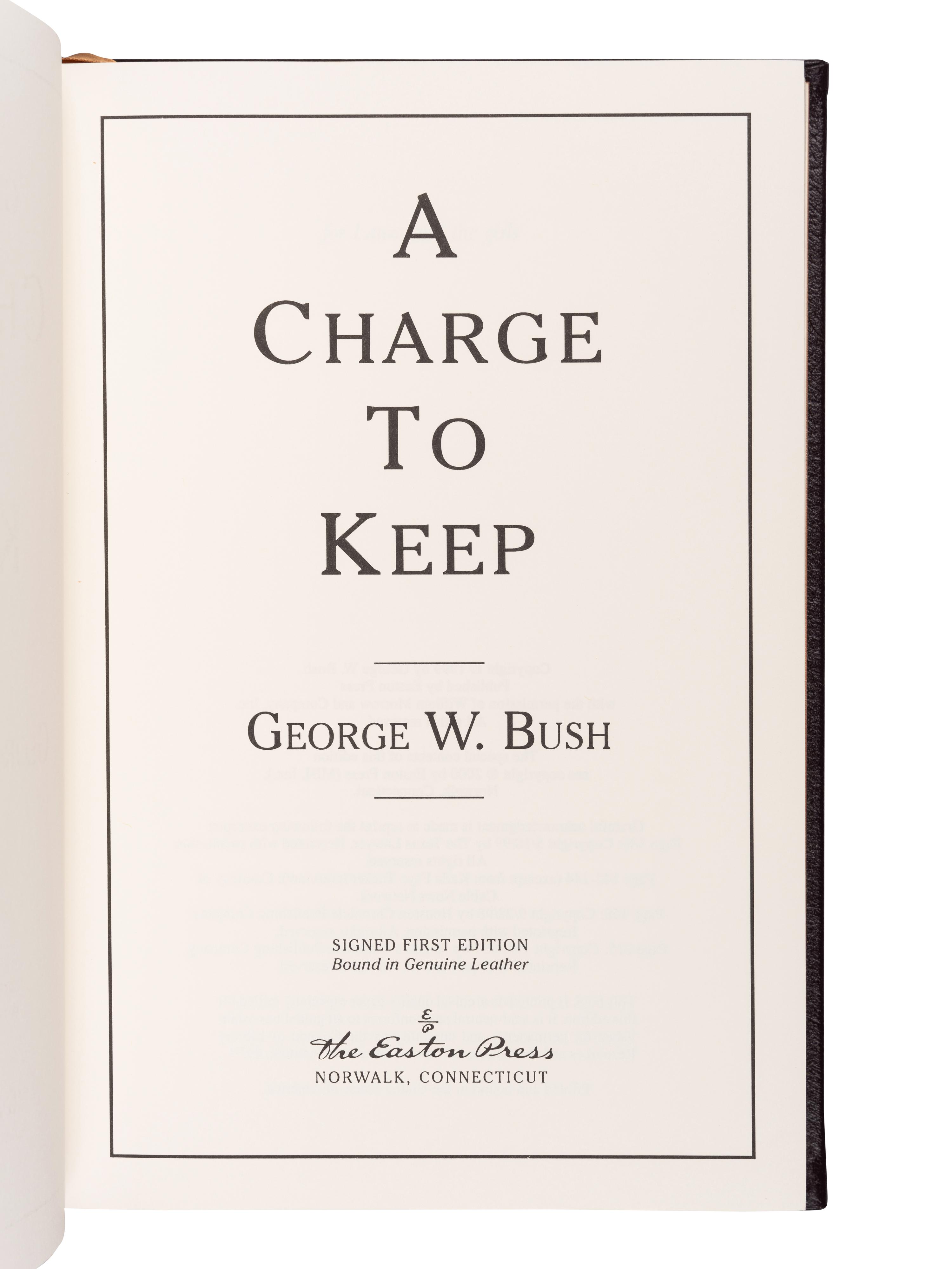 BUSH, George Walker (b. 1946). A Charge to Keep. Norwalk, CT: The Easton Press, 2000.
