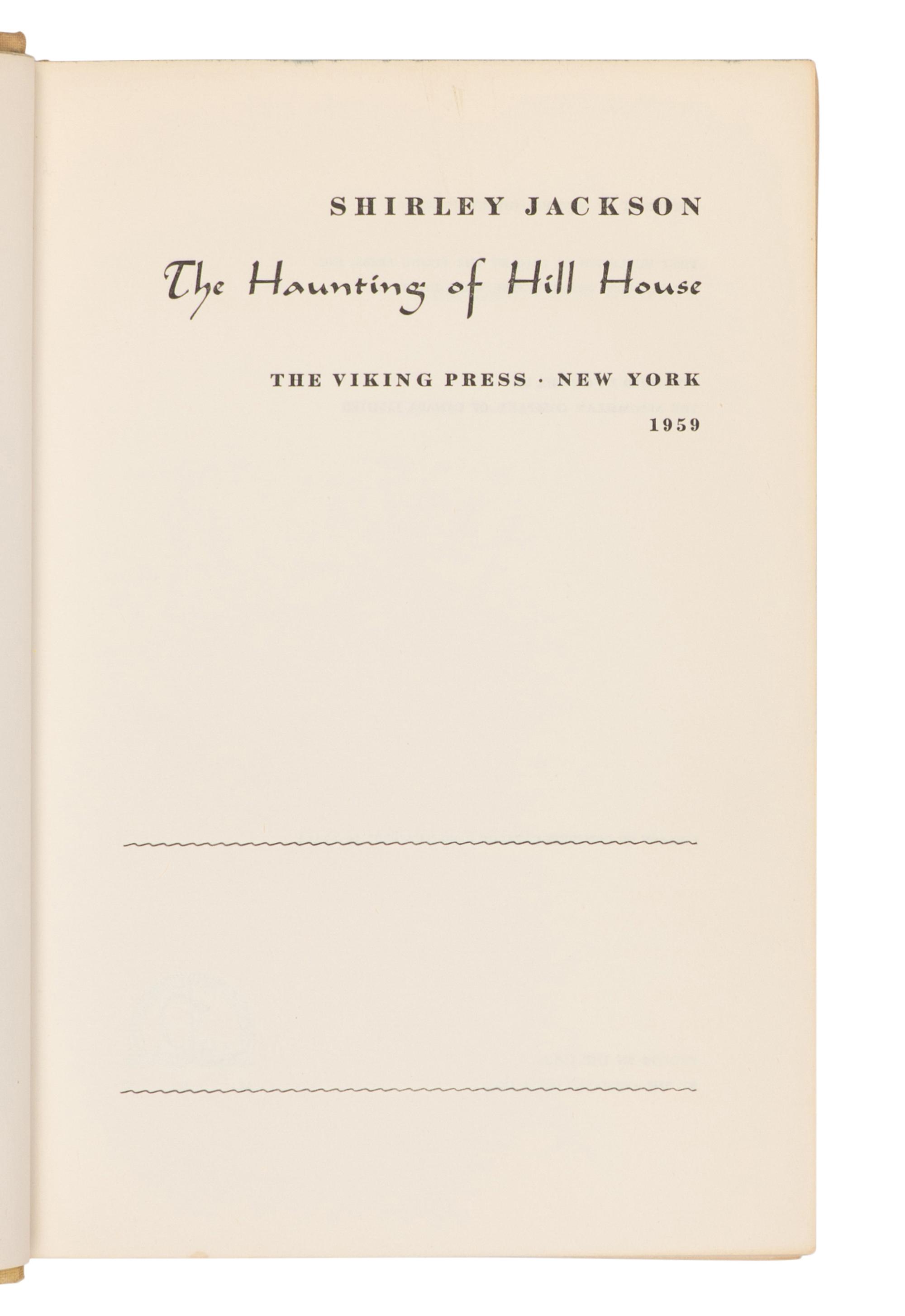 JACKSON, Shirley (1916-1965). The Haunting of Hill House. New York: The Viking Press, 1959.