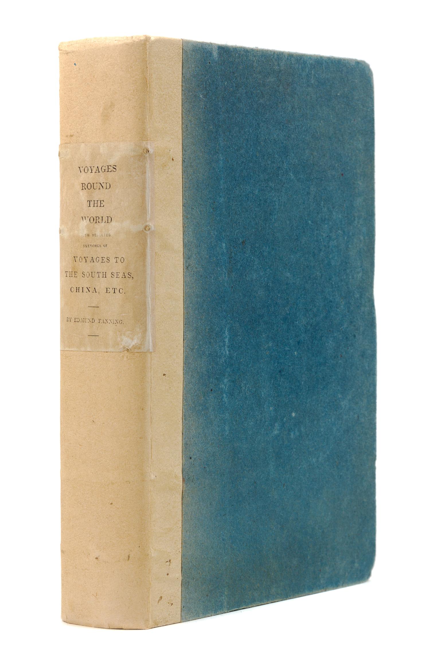 FANNING, Edmund (1769-1841). Voyages Round the World; with selected sketches of Voyages to the South Seas, North and South Pacific Ocea