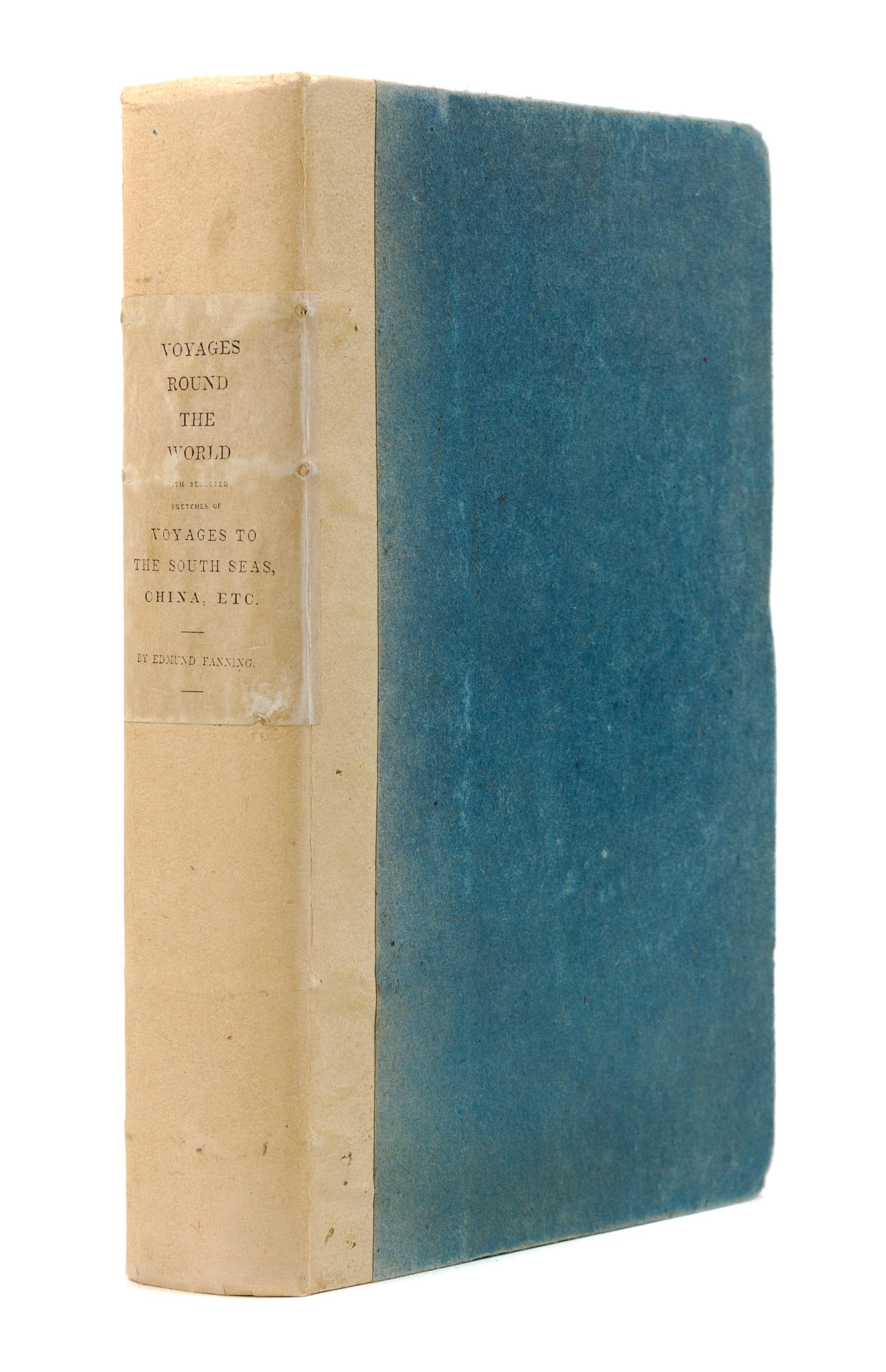 FANNING, Edmund (1769-1841). Voyages Round the World; with selected sketches of Voyages to the South Seas, North and South Pacific Ocea
