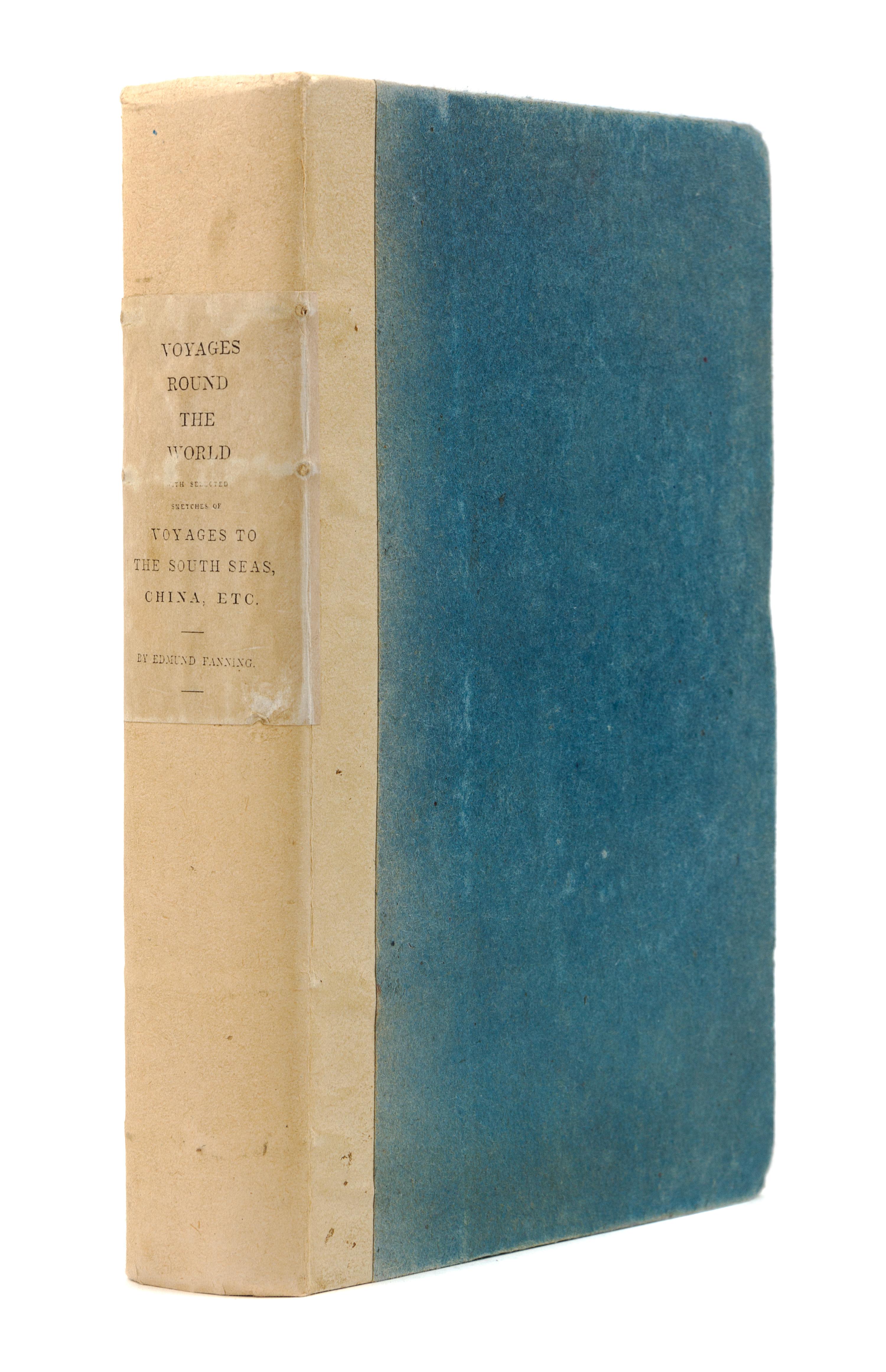 FANNING, Edmund (1769-1841). Voyages Round the World; with selected sketches of Voyages to the South Seas, North and South Pacific Ocea