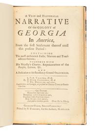 [GEORGIA]. TAILFER, Patrick, Hugh ANDERSON, David DOUGLAS, et al. A True and Historical Narrative of the Colony of Georgia in America, From the First Settlement thereof until this present Period.... Charles-Town, South Carolina: P. Timothy for the Authors, 1741.