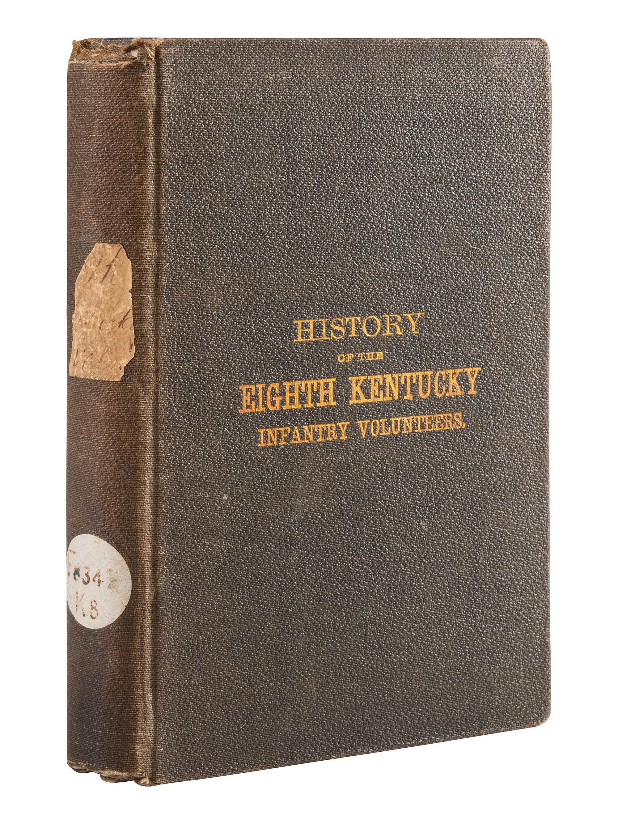 [CIVIL WAR - KENTUCKY]. WRIGHT, Thomas J. History of the Eighth Regiment Kentucky Vol. Inf., During its Three Years Campaigns. St. Joseph, MO: St. Joseph Steam Printing Company, 1880.