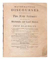 GALILEI, Galileo (1564-1642). Mathematical Discourses Concerning Two New Sciences relating to Mechanicks and Local Motion . London: Samuel Baker, 1734.