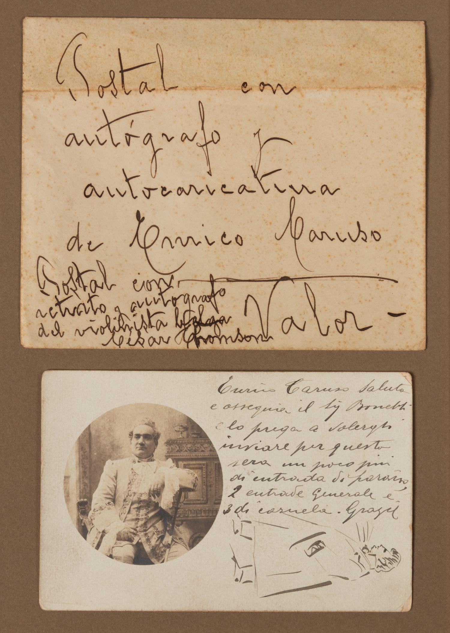 CARUSO, Enrico (1873-1921). Photographic postcard signed ("Enrico Caruso"), with small full-length self portrait in caricature, n.d. Framed with autograph note in a different hand noting that the postcard was sent to violinist Cesar Thomson, n.d.